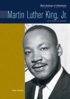 Martin Luther King, Jr. : Civil Rights Leader (Black Americans of Achievement)