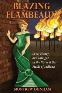 Blazing Flambeaux - Love, Money and Intrigue during the Natural Gas Boom in Indiana