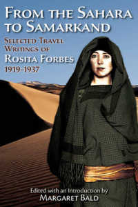 From the Sahara to Samarkand : Selected Travel Writings of Rosita Forbes 1919-1937