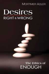 Desires, Right and Wrong : The Ethics of Enough