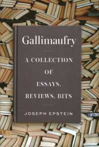 Gallimaufry : A Collection of Essays, Reviews, Bits