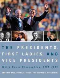 The Presidents, First Ladies, and Vice Presidents : White House Biographies, 1789-2009
