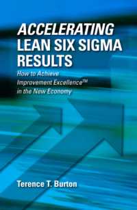 Accelerating Lean Six Sigma Results : How to Achieve Improvement Excellence in the New Economy