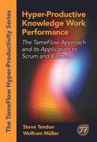 Hyper-Productive Knowledge Work Performance : The TameFlow Approach and Its Application to Scrum and Kanban