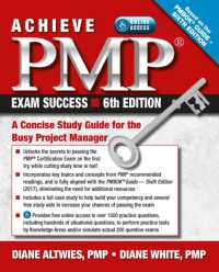 Achieve PMP Exam Success : A Concise Study Guide for the Busy Project Manager （6TH）