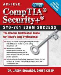 Achieve Comptia Security+ Sy0-701 Exam Success : The Concise Certification Guide for Today's Busy Professional