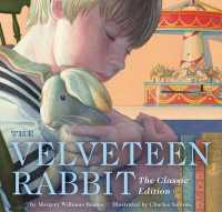The Velveteen Rabbit Board Book : The Classic Edition (The Classic Edition) （Board Book）