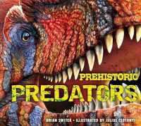 Prehistoric Predators : The Biggest Carnivores of the Prehistoric World (Discovering)