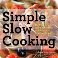 Simple Slow Cooking : The Definitive Slow Cooker Bible with over 300 Recipes for Every Lifestyle