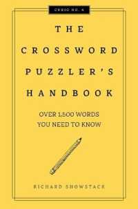 The Crossword Puzzler's Handbook， Revised Edition : Over 1，500 Words You Need to Know (Curios)