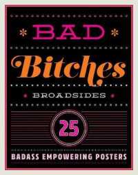 Bad Bitches Broadsides : 30 Girl Power Posters for Ladies with Attitude (Dare You Stamp Company)