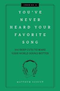 You've Never Heard Your Favorite Song : 100 Deep Cuts to Make Your World Sound Better (Curios)