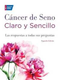 Cncer de seno claro y sencillo / Clear and simple breast cancer : Las respuestas a todas sus preguntas/The answers to all your questions (Clear & Simp （2ND）