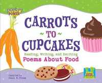 Carrots to Cupcakes : Reading, Writing, and Reciting Poems about Food (Poetry Power)
