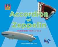 Accordion to Zeppelin : Inventions from a to Z (Let's Look a to Z)