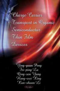 Charge Carrier Transport in Organic Semiconductor Thin Film Devices -- Hardback