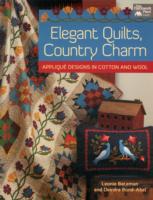 Elegant Quilts, Country Charm : Applique Designs in Cotton and Wool