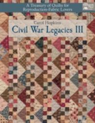 Civil War Legacies III : A Treasury of Quilts for Reproduction-fabric Lovers 〈3〉