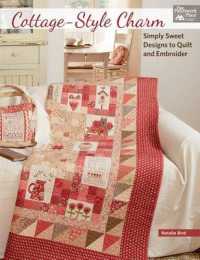 Cottage-Style Charm : Simply Sweet Designs to Quilt and Embroider