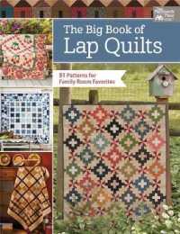 The Big Book of Lap Quilts : 51 Patterns for Family Room Favorites
