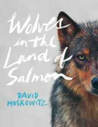 Wolves in the Land of Salmon -- Hardback