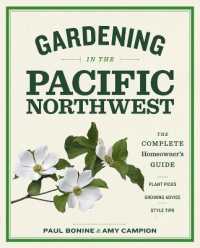 Gardening in the Pacific Northwest : The Complete Homeowner's Guide