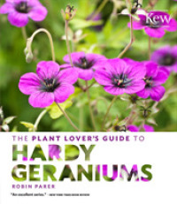 The Plant Lover's Guide to Hardy Geraniums (Plant Lover's Guide)
