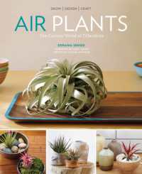 Air Plants : The Curious World of Tillandsias