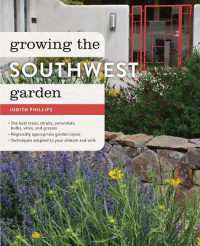 Growing the Southwest Garden : Regional Ornamental Gardening