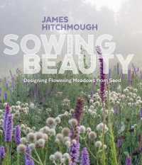 Sowing Beauty : Designing Flowering Meadows from Seed