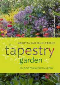 A Tapestry Garden : The Art of Weaving Plants and Place
