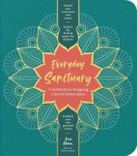 Everyday Sanctuary : A Workbook for Designing a Sacred Garden Space