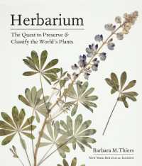 Herbarium : The Quest to Preserve and Classify the World's Plants