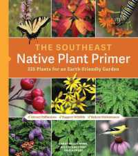 The Southeast Native Plant Primer : 225 Plants for an Earth-Friendly Garden