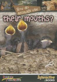 How Do Animals Use...their Mouths? （CDR）