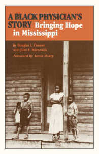 A Black Physician's Story : Bringing Hope in Mississippi