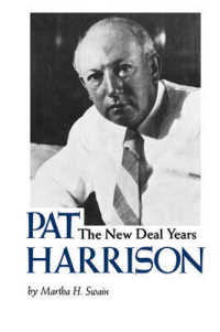 Pat Harrison : The New Deal Years