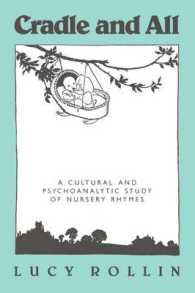 Cradle and All : A Cultural and Psychoanalytic Study of Nursery Rhymes
