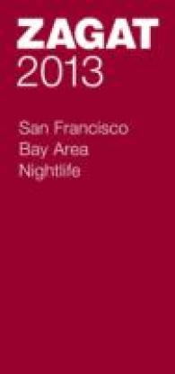 Zagat 2013 San Francisco Bay Area Nightlife (Zagat Nightlife Guides) （FOL PAP/MA）