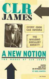 New Notion, A: Two Works by C.l.r. James : The Invading Socialist Society and Every Cook Can Govern