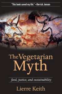 The Vegetarian Myth : Food, Justice and Sustainability