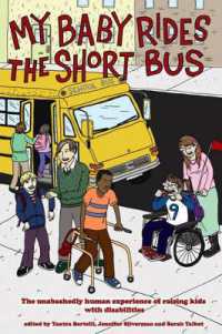 My Baby Rides the Short Bus : The Unabashedly Human Experience of Raising Kids with Disabilities