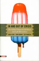 In and Out of Crisis : The Global Financial Meltdown and Left Alternatives