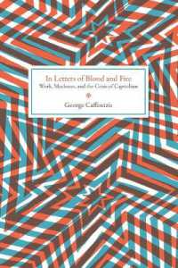 In Letters of Blood and Fire : Work, Machines, and Value in the Bad Infinity of Capitalism