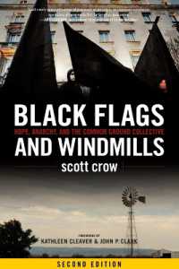 Black Flags and Windmills : Hope, Anarchy, and the Common Ground Collective (Second Edition) （2ND）