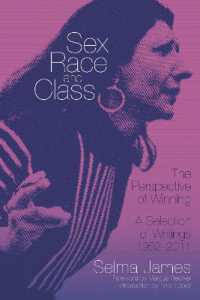 Sex, Race and Class - the Perspective of Winning : A Selection of Writings 1952-2011