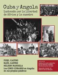 Cuba y Angola : Luchando por la Libertad de Africa y la Nuestra