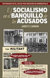 El Socialismo en el Banquillo de Los Acusados : Testimonio en el Juicio Por Sedición en Minneapolis （3RD）