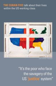 'It's the Poor Who Face the Savagery of the US 'Justice' System' : The Cuban Five Talk about Their Lives within the US Working Class