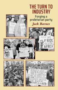 The Turn to Industry : Forging a Proletarian Party （2ND）